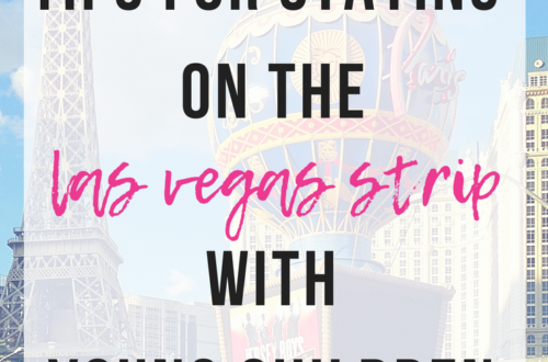 Tips For Staying On The Las Vegas Strip With Young Children | www.thevegasmom.com