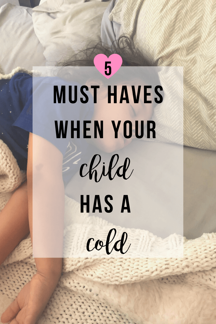 5 Must Haves When Your Child Has a Cold | www.thevegasmom.com