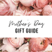 Mother's Day Gift Guide | www.thevegasmom.com